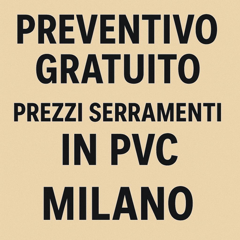 Prezzi Serramenti in PVC Milano